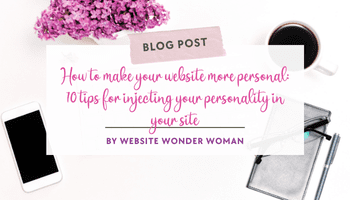 Make your website more personal: 10 tips How to Inject Personality into your site